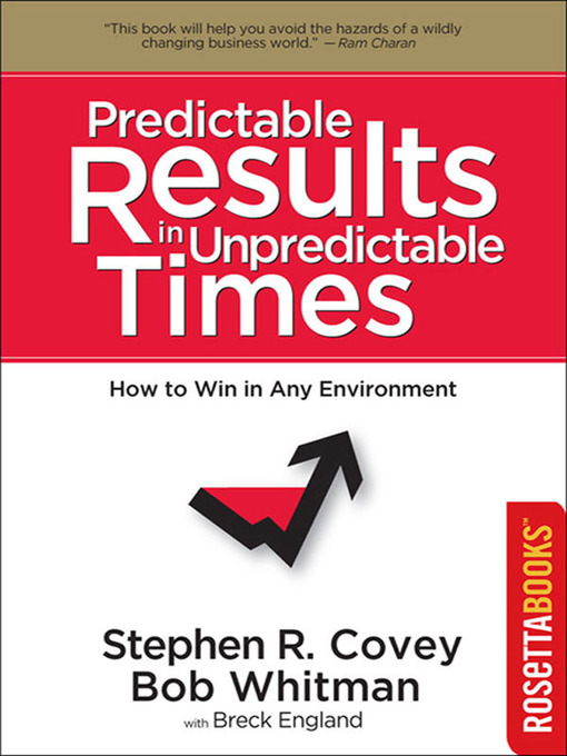 Title details for Predictable Results in Unpredictable Times by Stephen R. Covey - Available